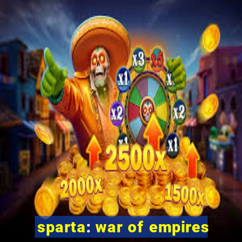 sparta: war of empires